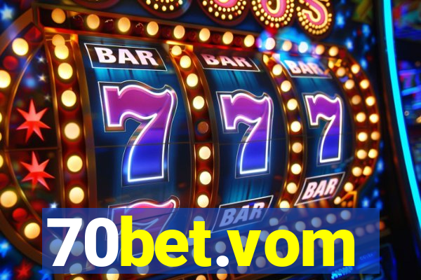 70bet.vom