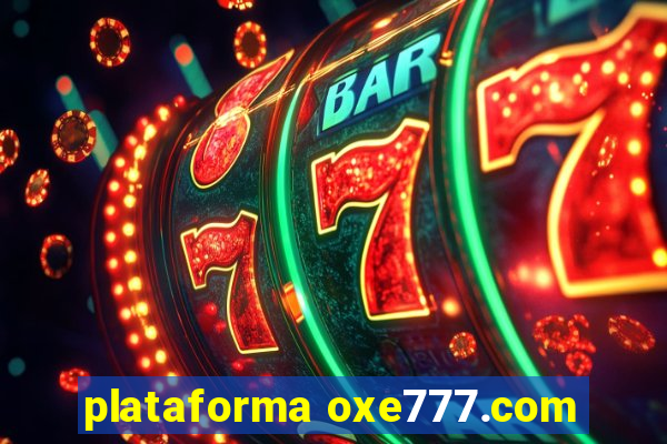 plataforma oxe777.com