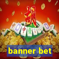 banner bet
