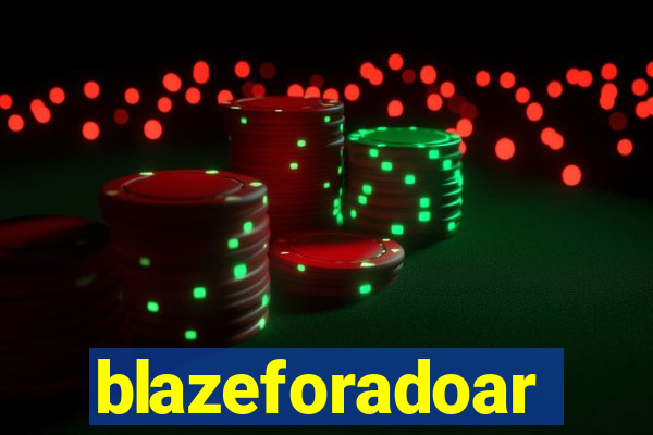 blazeforadoar