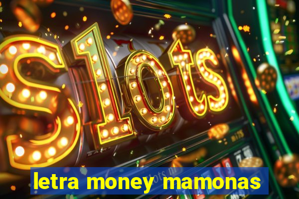 letra money mamonas