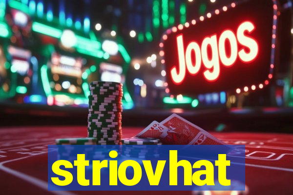 striovhat