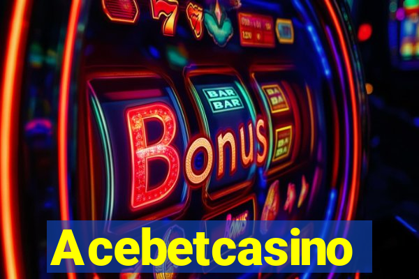 Acebetcasino