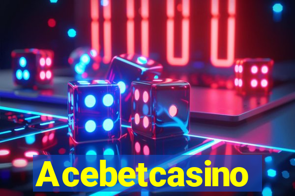 Acebetcasino