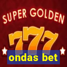 ondas bet