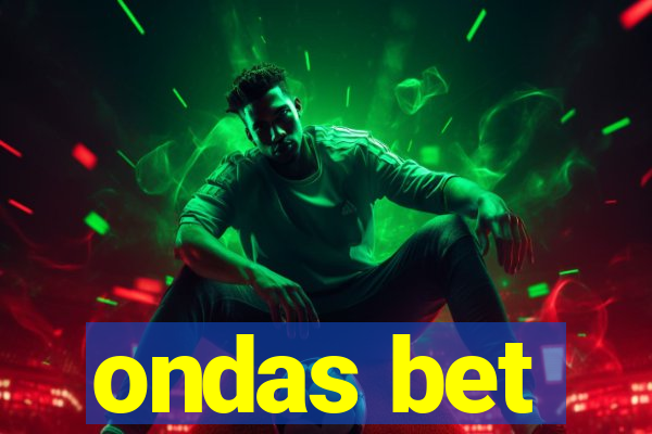 ondas bet