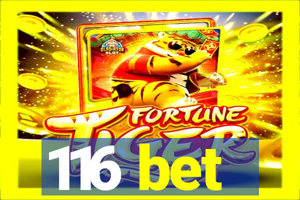 116 bet