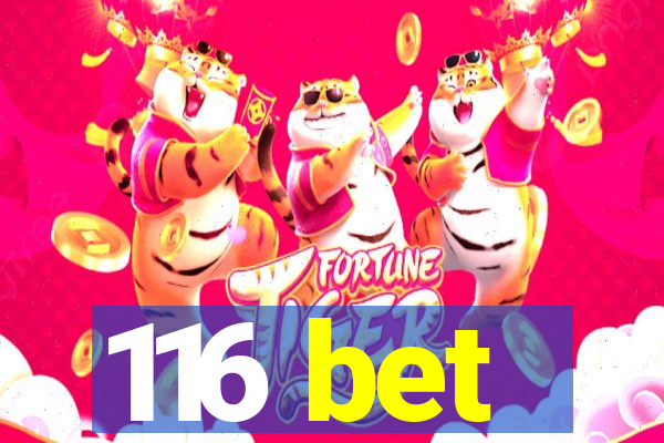 116 bet