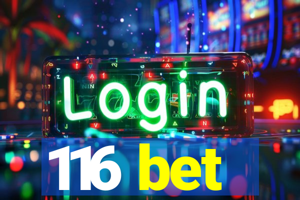 116 bet