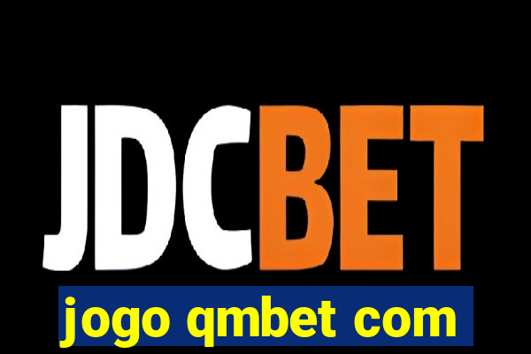 jogo qmbet com