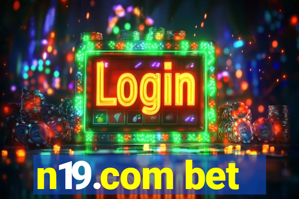 n19.com bet