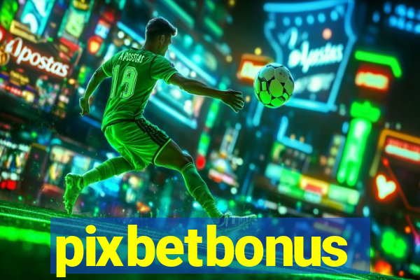 pixbetbonus