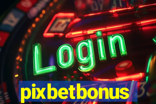 pixbetbonus