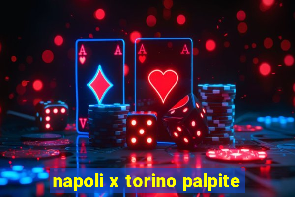napoli x torino palpite