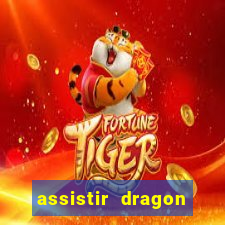 assistir dragon ball super completo