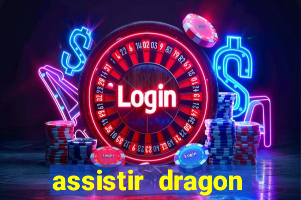 assistir dragon ball super completo