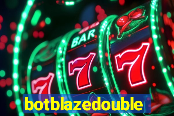 botblazedouble