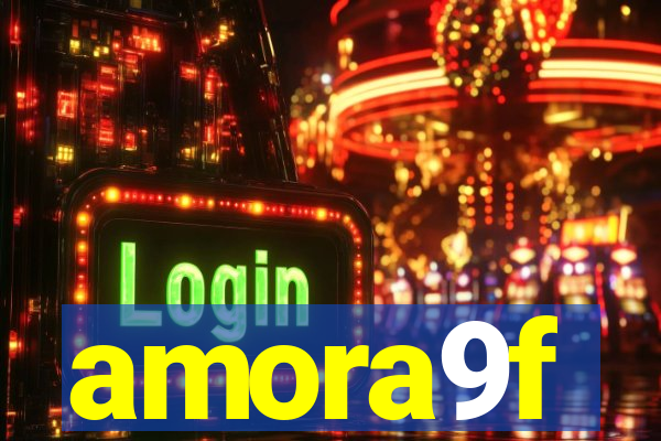 amora9f