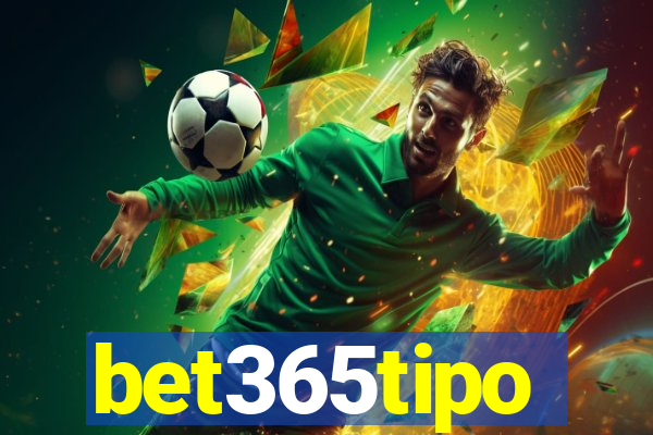 bet365tipo