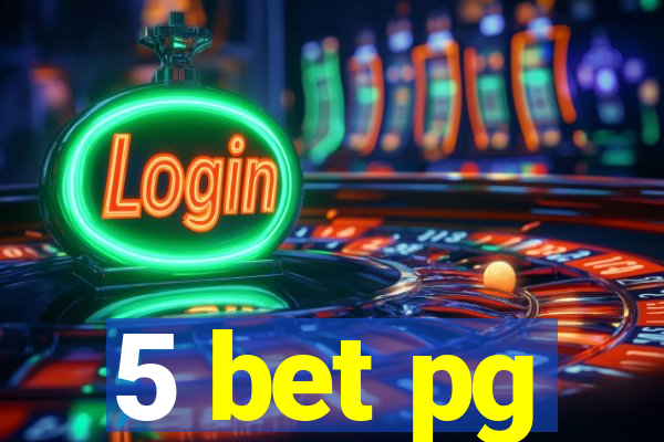 5 bet pg