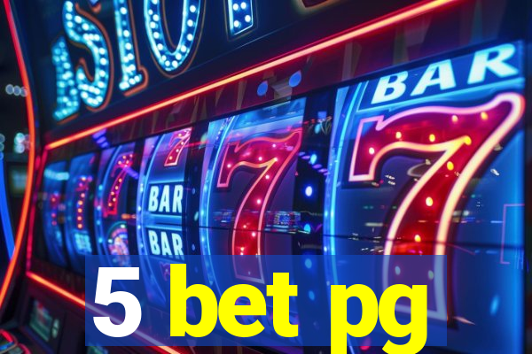 5 bet pg