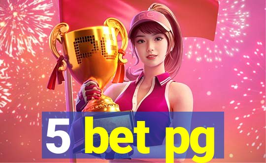 5 bet pg