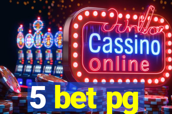 5 bet pg