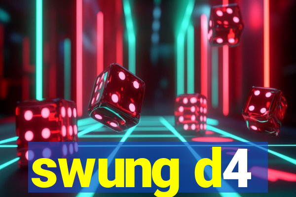 swung d4