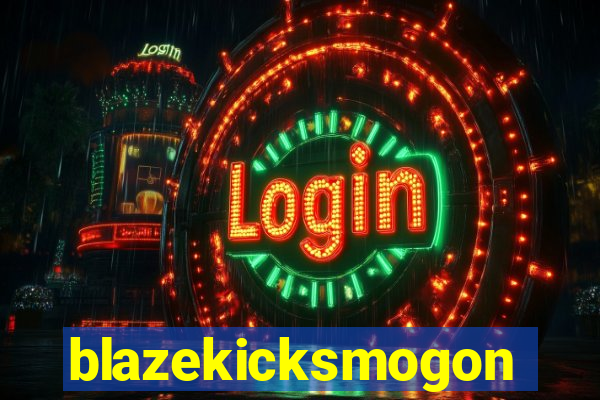blazekicksmogon