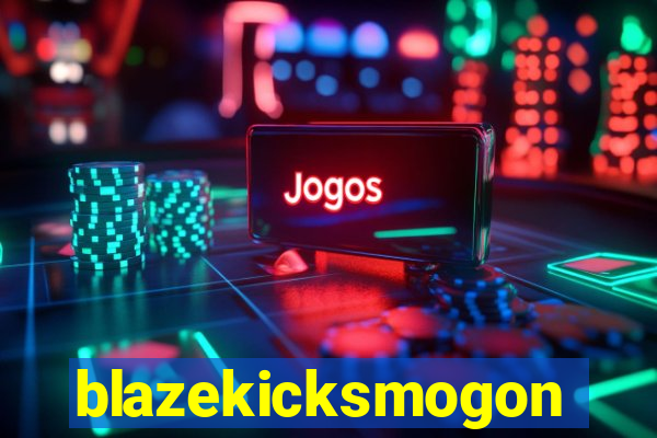 blazekicksmogon