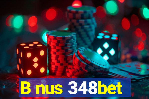 B nus 348bet
