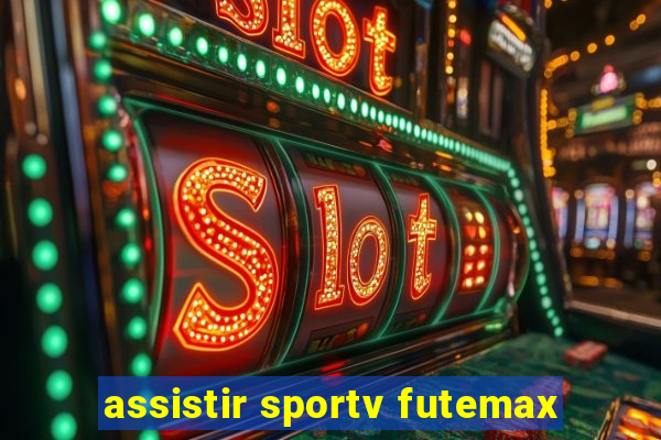 assistir sportv futemax
