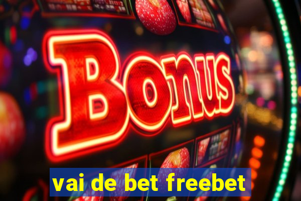vai de bet freebet