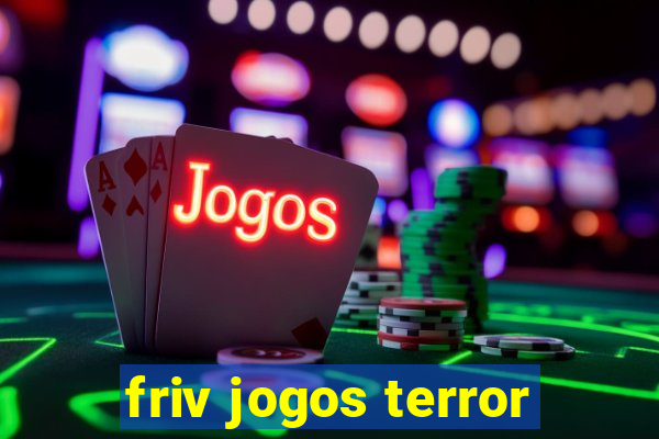 friv jogos terror