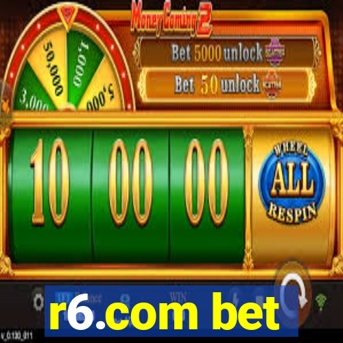 r6.com bet