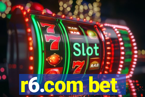 r6.com bet