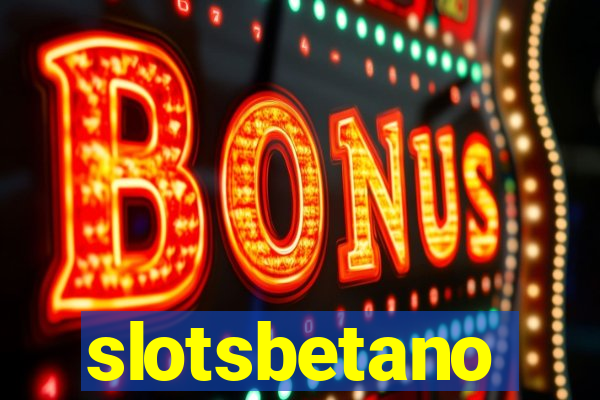 slotsbetano