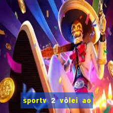 sportv 2 vôlei ao vivo online grátis