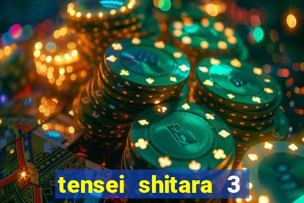 tensei shitara 3 temporada dublado