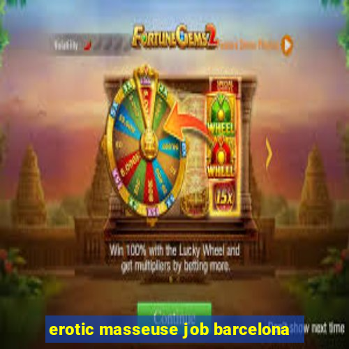 erotic masseuse job barcelona