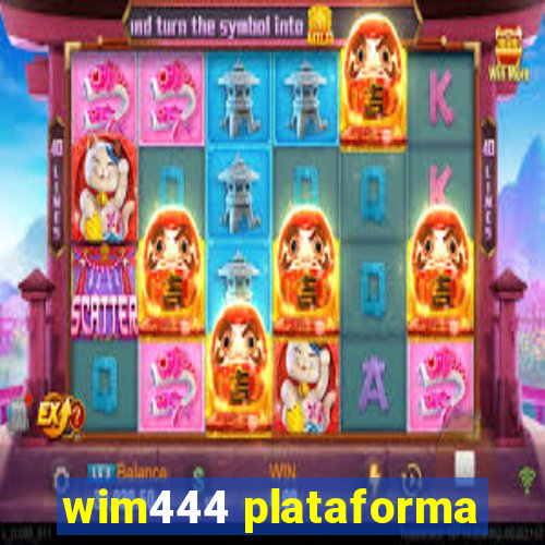 wim444 plataforma