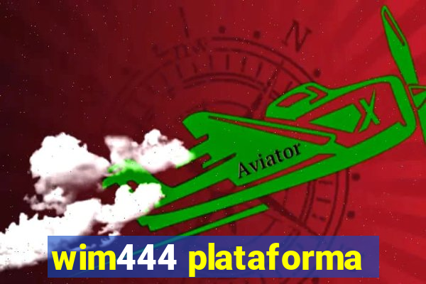wim444 plataforma