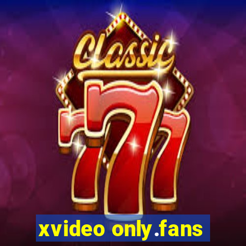 xvideo only.fans