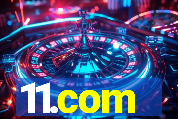 11.com