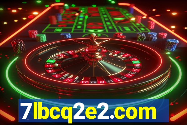 7lbcq2e2.com