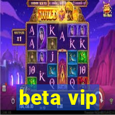 beta vip