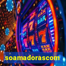 soamadorascom