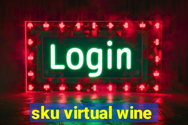 sku virtual wine