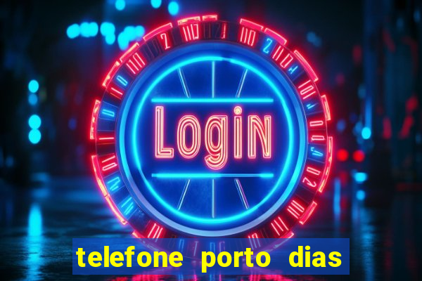 telefone porto dias marcar consulta