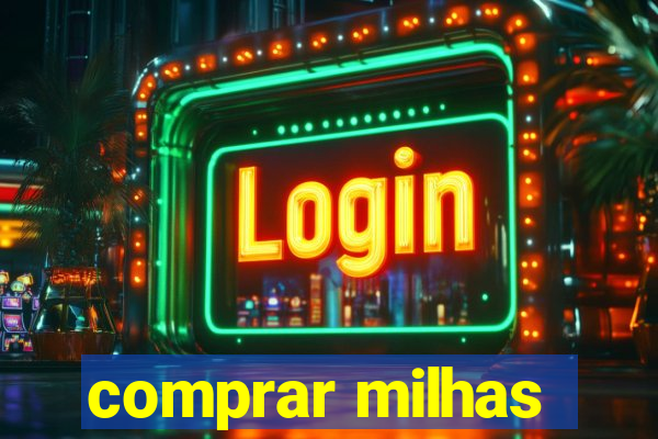 comprar milhas